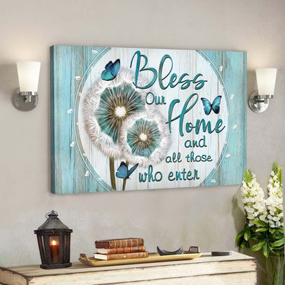 Dandelion - Bless Our Home And All Those Who Enter Canvas Wall Art - Bible Verse Canvas - God Canvas - Scripture Canvas Wall Art - Ciaocustom