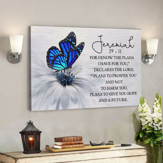 God Canvas Prints - Jesus Canvas Art - For I Know The Plans I Have For You Jeremiah 2911 Butterfly Wall Art Canvas - Ciaocustom