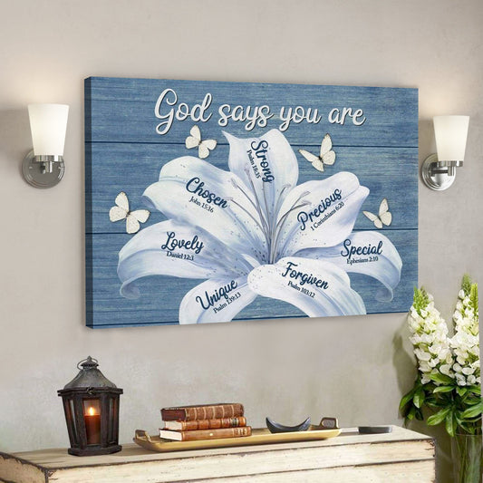 God Canvas Prints - Jesus Canvas Art - White Lily God Says You Are Christian Wall Art Canvas - Ciaocustom