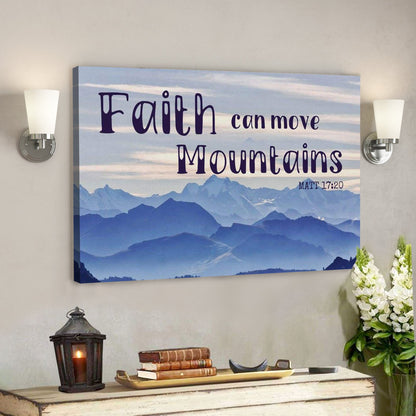 God Canvas Prints - Jesus Canvas Art - Faith Can Move Mountains Matthew 1720 Bible Verse Wall Art Canvas - Ciaocustom