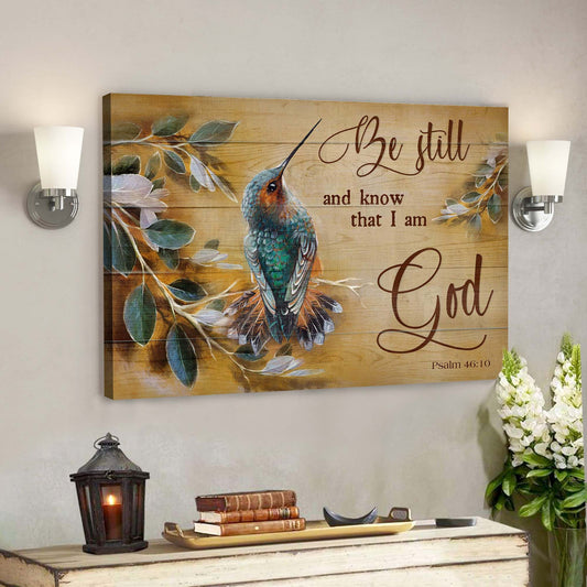 Hummingbird - Be Still And Know That I Am God Canvas Wall Art - Bible Verse Canvas - God Canvas - Scripture Canvas Wall Art - Ciaocustom
