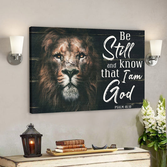 Lion Canvas - Be Still And Know That I Am God Canvas Wall Art - Bible Verse Canvas - God Canvas - Scripture Canvas Wall Art - Ciaocustom