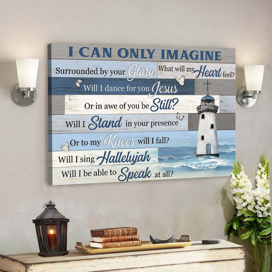 Christ Lighthouse - I Can Only Imagine Canvas Wall Art - Bible Verse Canvas - God Canvas - Scripture Canvas Wall Art - Ciaocustom