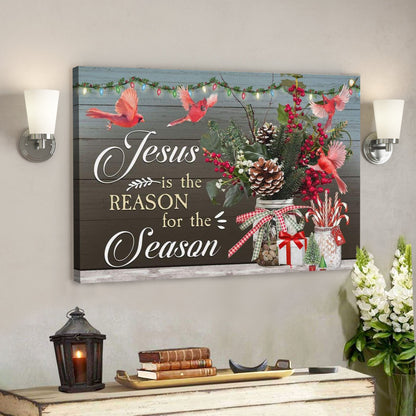 God Canvas Prints - Jesus Canvas Art - Jesus Is The Reason For The Season Christmas Wall Art Canvas Print Christmas Gifts - Ciaocustom