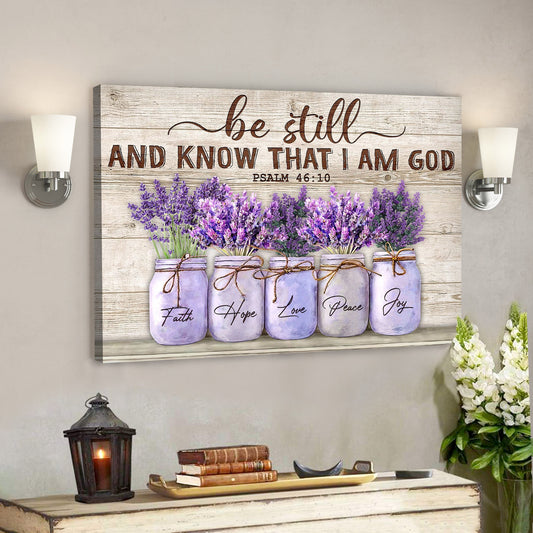 Lavender - Be Still And Know That I Am God Canvas Wall Art - Bible Verse Canvas - God Canvas - Scripture Canvas Wall Art - Ciaocustom