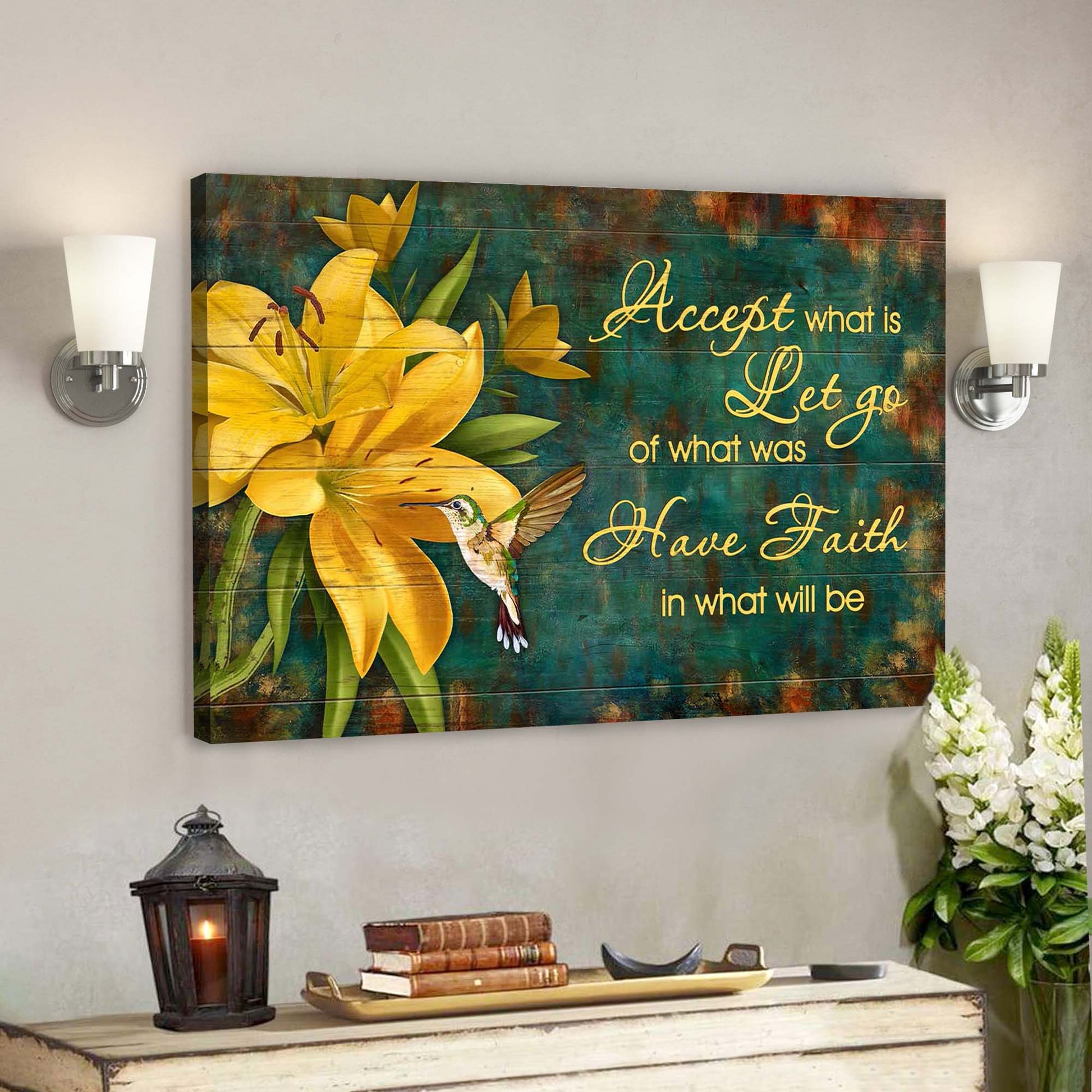 Lily And Hummingbird - Accept What Is Have Faith In What Will Be Canvas Wall Art - Bible Verse Canvas - God Canvas - Scripture Canvas Wall Art - Ciaocustom