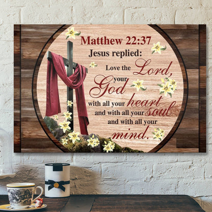 Bible Verse Canvas - Love The Lord Your God With All Your Heart Canvas Wall Art - Scripture Canvas Wall Art - Ciaocustom