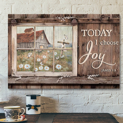 Bible Verse Canvas - Window Frame - Today I Choose Joy Canvas Wall Art - Ciaocustom