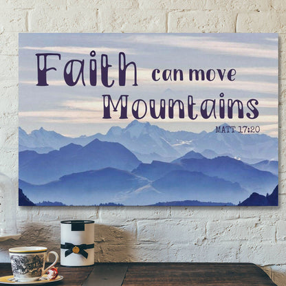 God Canvas Prints - Jesus Canvas Art - Faith Can Move Mountains Matthew 1720 Bible Verse Wall Art Canvas - Ciaocustom