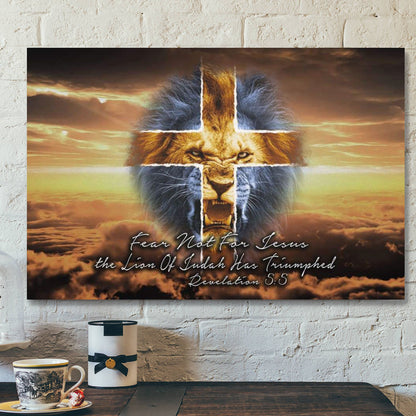 God Canvas Prints - Jesus Canvas Art - Bible Verse Wall Art Revelation 55 Fear Not For Jesus The Lion Of Judah Has Triumphed - Ciaocustom
