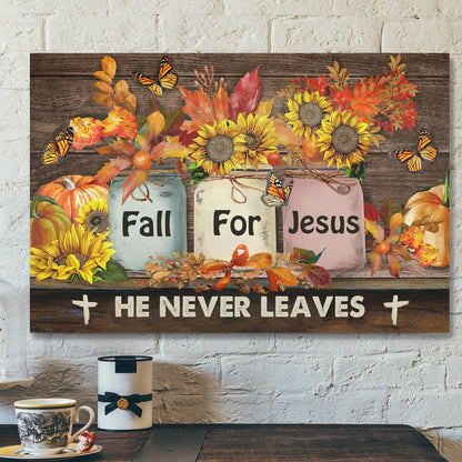 Bible Verse Canvas - Fall For Jesus He Never Leaves Autumn Pumpkin Wall Art Canvas Thanksgiving Wall Art - Scripture Canvas Wall Art - Ciaocustom