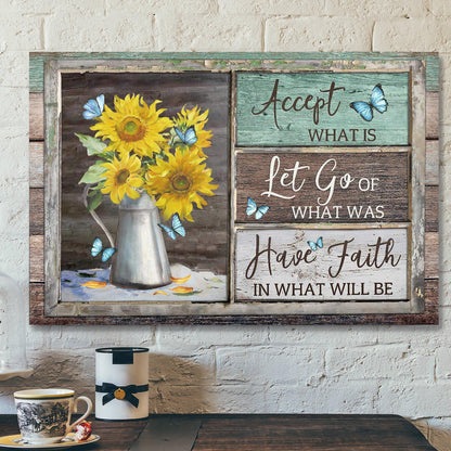 Sunflower Vase - Have Faith In What Will Be Canvas Wall Art - Bible Verse Canvas - Scripture Canvas Wall Art - Ciaocustom