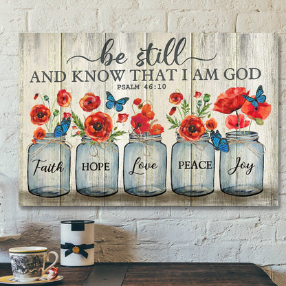 Jesus - Poppy Flower - Be Still And Know That I'm God - Bible Verse Canvas - Scripture Canvas Wall Art - Ciaocustom