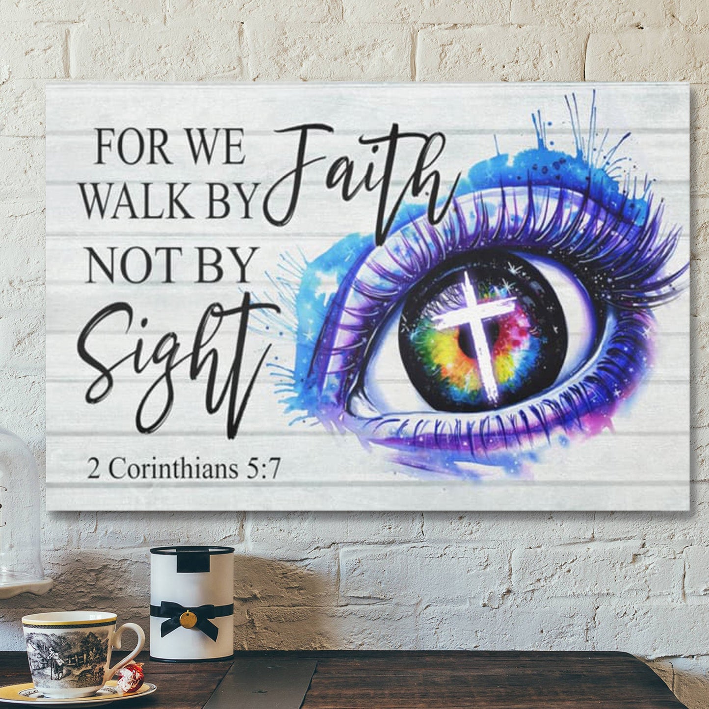 Bible Verse Canvas - For We Walk By Faith Not By Sight 2 Corinthians 57 Canvas Art - Scripture Canvas Wall Art - Ciaocustom