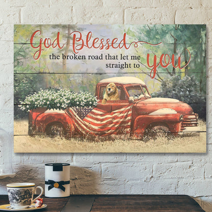 Vintage Car Carrying Daisies And Dog - God Blessed The Broken Road - Bible Verse Canvas - Scripture Canvas Wall Art - Ciaocustom