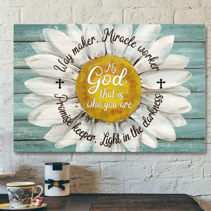 Beautiful Daisy - My God That Is Who You Are - Bible Verse Canvas - Scripture Canvas Wall Art - Ciaocustom