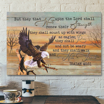 Eagle Canvas Prints - They That Wait Upon The Lord Isaiah 4031 - Bible Verse Wall Art - Ciaocustom