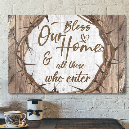 Bless Our Home And All Those Who Enter - Bible Verse Canvas - Scripture Canvas Wall Art - Ciaocustom