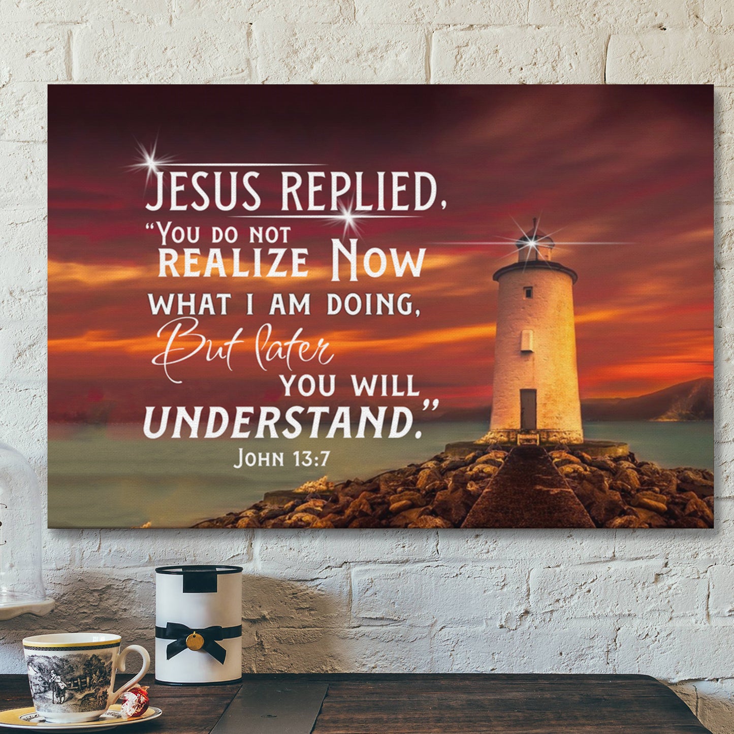 John 13:7 Jesus Replied You Do Not Realize Now What I Am Doing Canvas Wall Art - Bible Verse Canvas - Scripture Canvas Wall Art - Ciaocustom