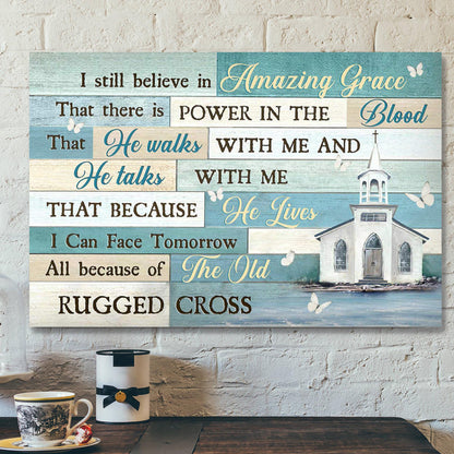 Church - I Still Believe In Amazing Grace Canvas Wall Art - Bible Verse Canvas - Scripture Canvas Wall Art - Ciaocustom