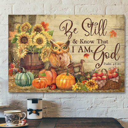 Owl With Pumpkins - Be Still And Know That I Am God Canvas Wall Art - Bible Verse Canvas - Scripture Canvas Wall Art - Ciaocustom