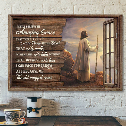 Jesus God Landscape Canvas Prints - Jesus Wall Art - I Still Believe In Amazing Grace - Ciaocustom
