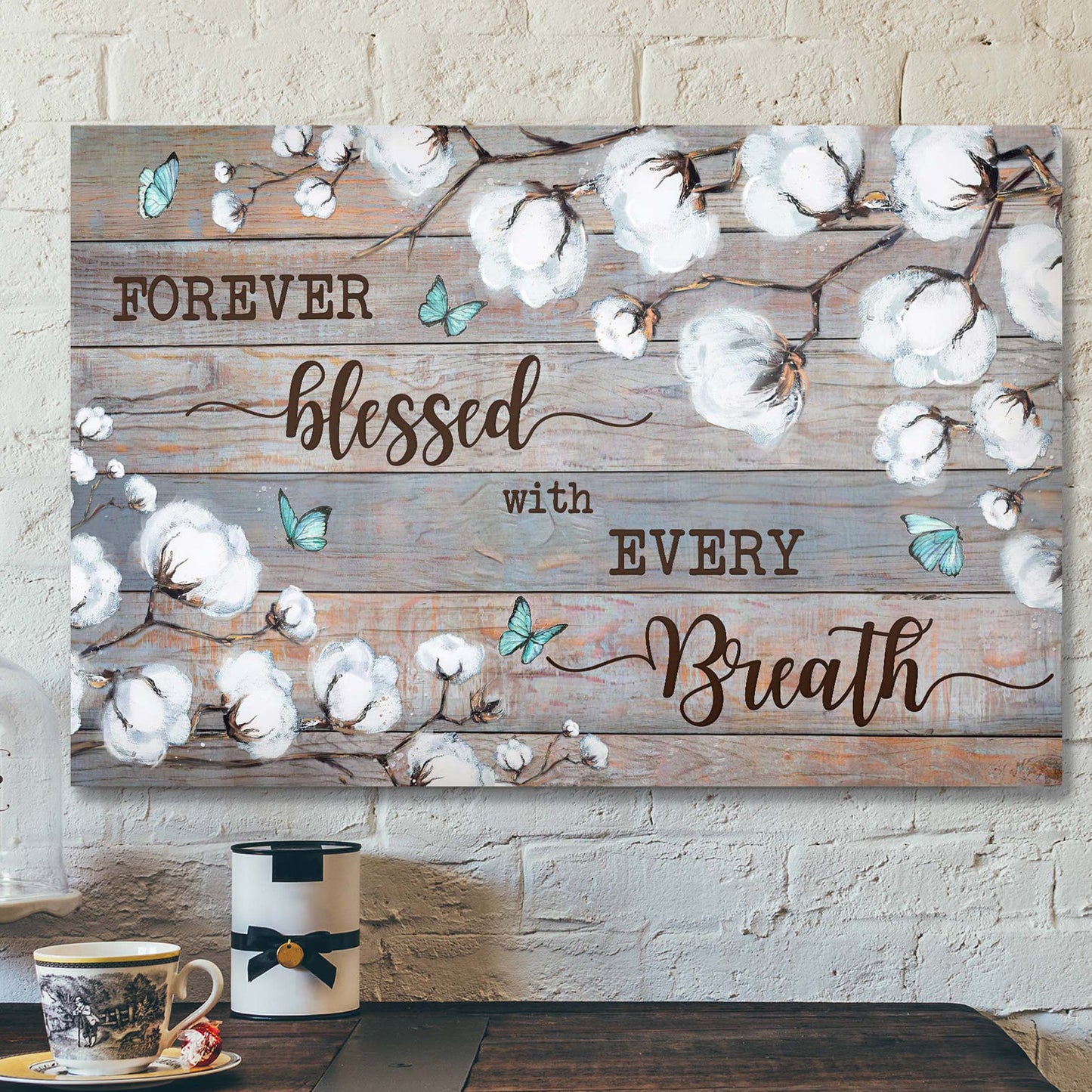 Cotton Flower - Forever Blessed With Every Breath Canvas Wall Art - Bible Verse Canvas - Scripture Canvas Wall Art - Ciaocustom