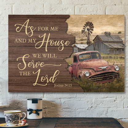 Old Farm - As For Me And My House We Will Serve The Lord Canvas Wall Art - Bible Verse Canvas - Scripture Canvas Wall Art - Ciaocustom