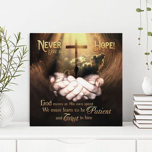 Bible Verse Canvas - God Canvas - Never Give Up Hope God Moves At His Own Speed Canvas Wall Art - Scripture Canvas Wall Art - Ciaocustom