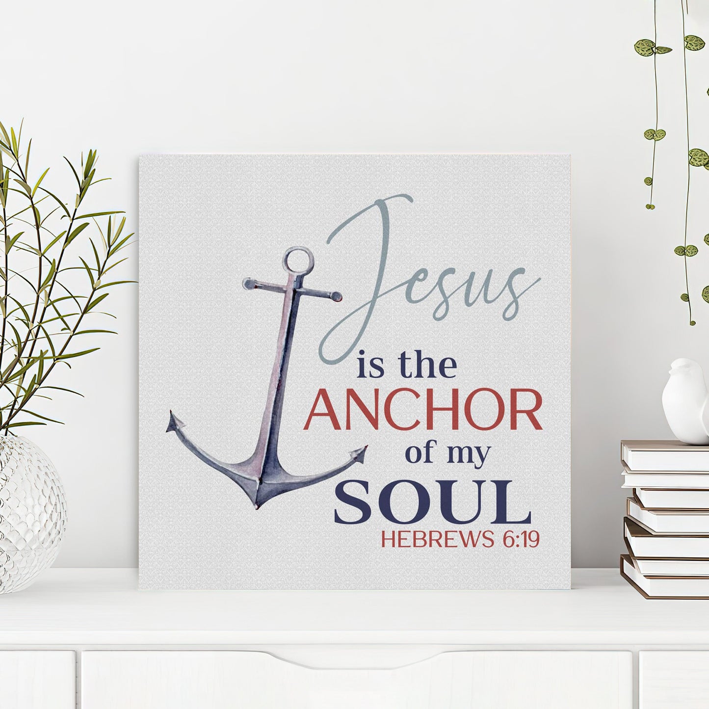 Bible Verse Canvas - God Canvas - Jesus Is The Anchor Of My Soul Hebrews 619 Canvas - Scripture Canvas Wall Art - Ciaocustom