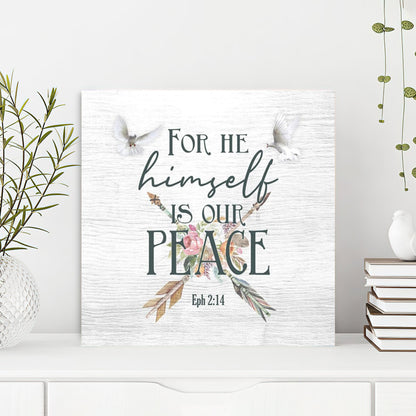 Bible Verse Canvas - God Canvas - For He Himself Is Our Peace Ephesians 214 Canvas - Scripture Canvas Wall Art - Ciaocustom