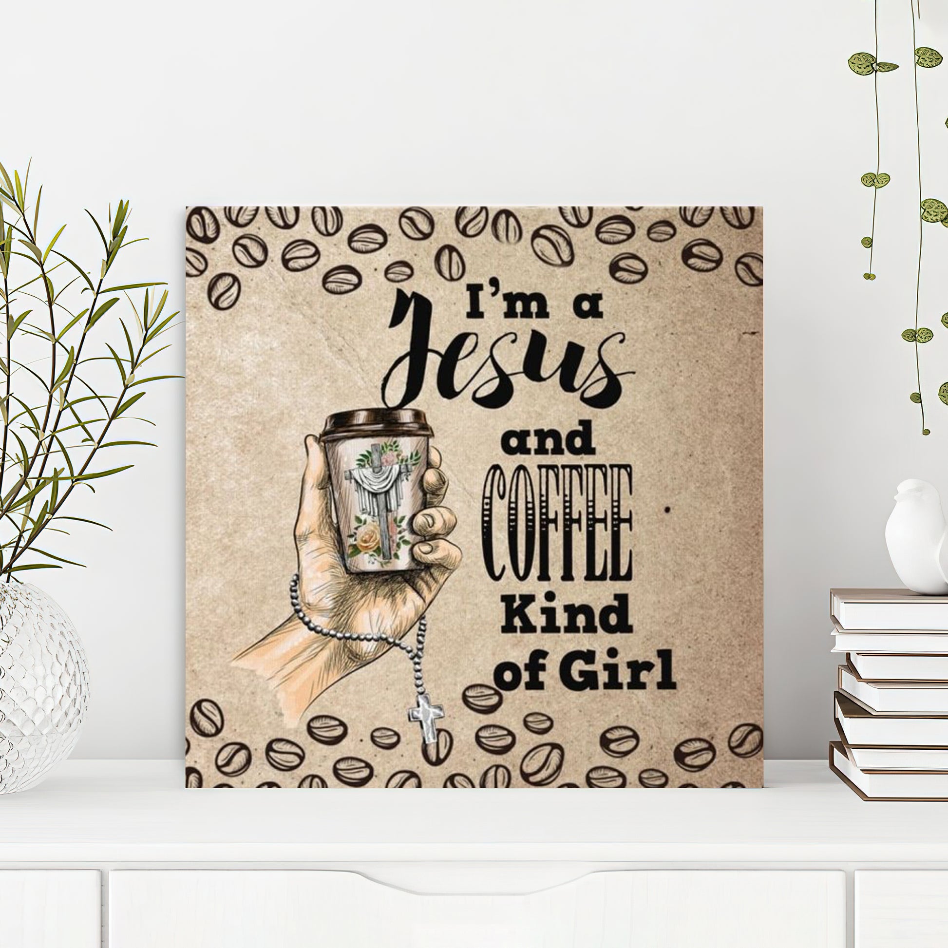 Bible Verse Canvas - God Canvas - I Am A Jesus And Coffee Kind Of Girl Canvas Wall Art - Scripture Canvas Wall Art - Ciaocustom