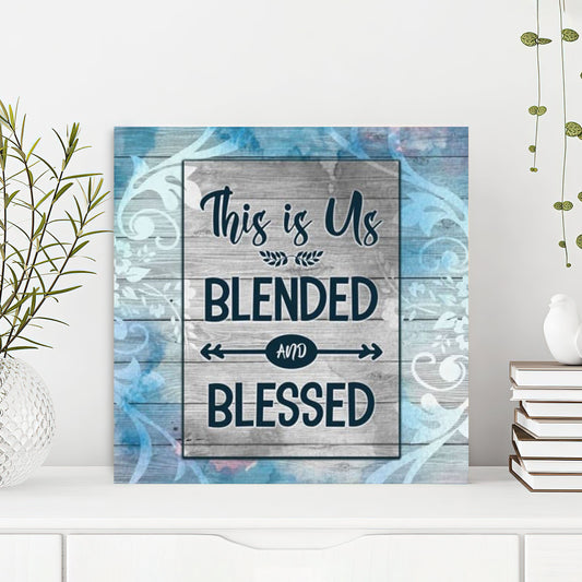 Bible Verse Canvas - God Canvas - This Is Us Blended And Blessed Wall Art Canvas - Scripture Canvas Wall Art - Ciaocustom