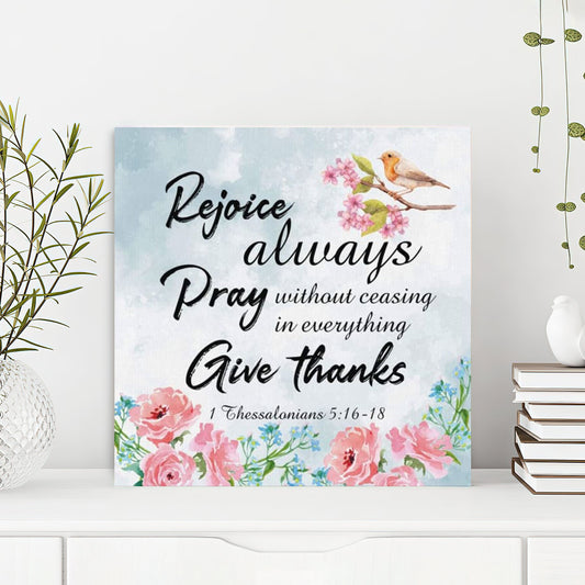 Bible Verse Canvas - God Canvas - Rejoice Always 1 Thessalonians 516-18 Canvas Print - Scripture Canvas Wall Art - Ciaocustom