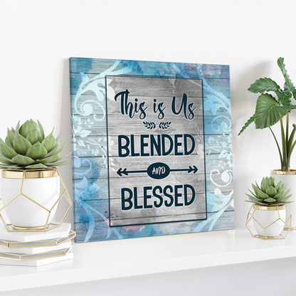 Bible Verse Canvas - This Is Us Blended And Blessed Wall Art Canvas - Scripture Canvas Wall Art - Ciaocustom