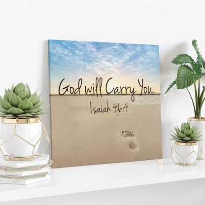 Bible Verse Canvas - God Will Carry You Isaiah 464 Canvas Art - Scripture Canvas Wall Art - Ciaocustom