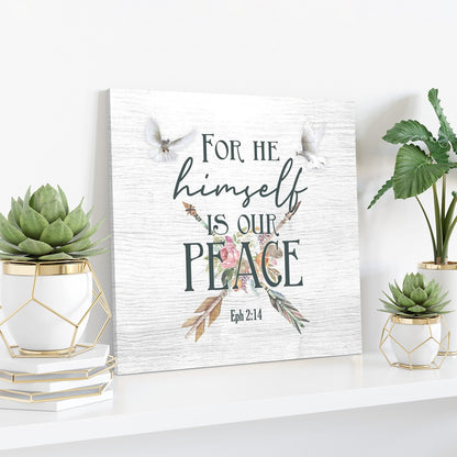 Bible Verse Canvas - For He Himself Is Our Peace Ephesians 214 Canvas - Scripture Canvas Wall Art - Ciaocustom