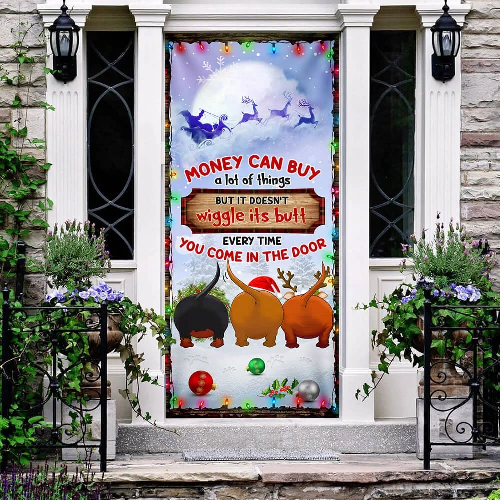 Money Can Buy A Lot Of Things Christmas Door Cover - Dachshunds Door Cover