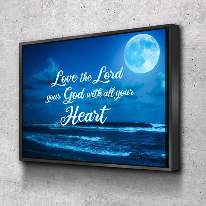 Moonlight Love The Lord Your God Wall Art - Christian Canvas Wall Art