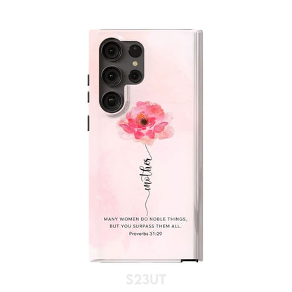 Mother - Rose Flower - Many Women Do Noble Things Proverbs 3129 Phone Case - Inspirational Bible Scripture iPhone Cases