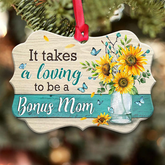 Mother Gift It Takes A Loving To Be A Bonus Mom Ornament - Christmas Ornament - Ciaocustom
