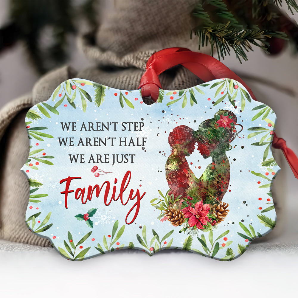 Mother Gift Stepmom We Are Just Family Ornament - Christmas Ornament - Ciaocustom