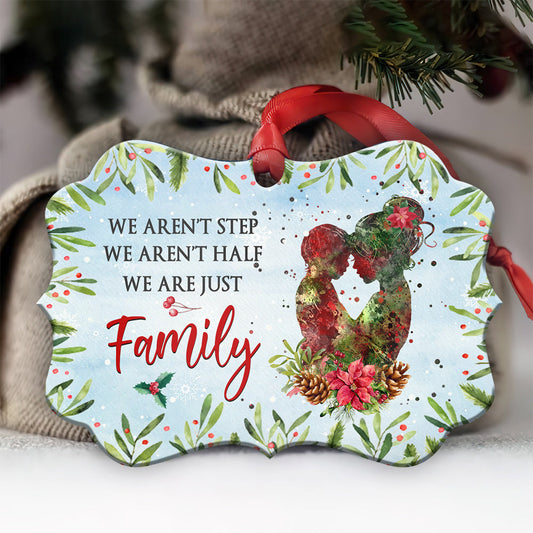 Mother Gift Stepmom We Are Just Family Ornament - Christmas Ornament - Ciaocustom