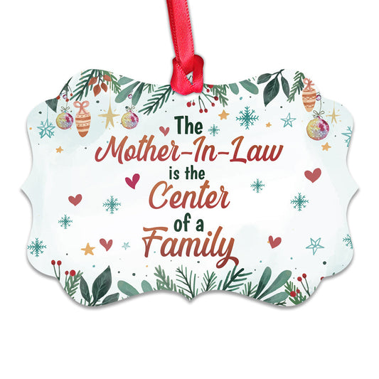 Mother Gift The Mother In Law Is The Center Of A Family Metal Ornament - Christmas Ornament - Christmas Gift