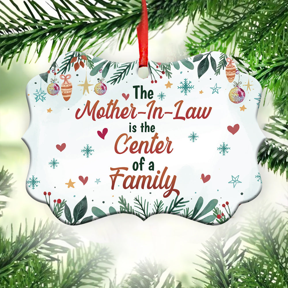 Mother Gift The Mother In Law Is The Center Of A Family Ornament - Christmas Ornament - Ciaocustom