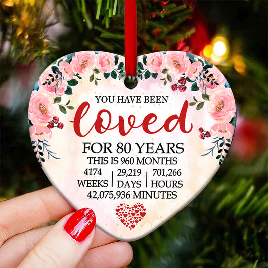 Mother Gift You Have Been Loved For 80 Years Heart Ceramic Ornament - Christmas Ornament - Christmas Gift