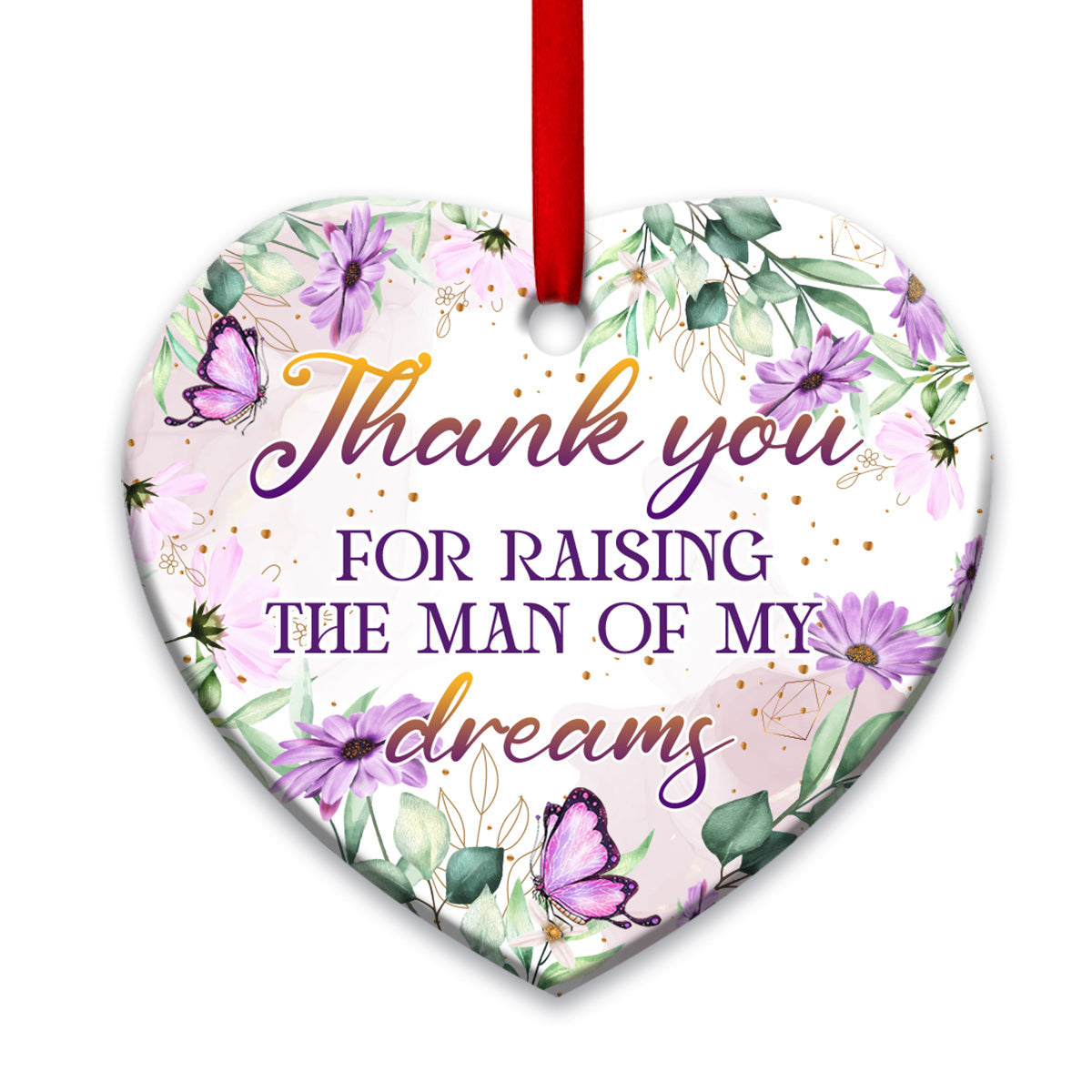 Mother In Law Gift  Raising The Man Of My Dreams Heart Ornament - Christmas Ornament - Ciaocustom