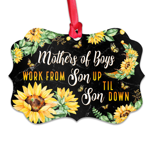 Mother Mothers Of Boys Work From Son Up Til Son Down Metal Ornament - Christmas Ornament - Christmas Gift