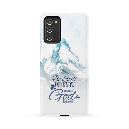 Mountain Be Still And Know That I Am God Psalm 4610 Phone Case - Inspirational Bible Scripture iPhone Cases