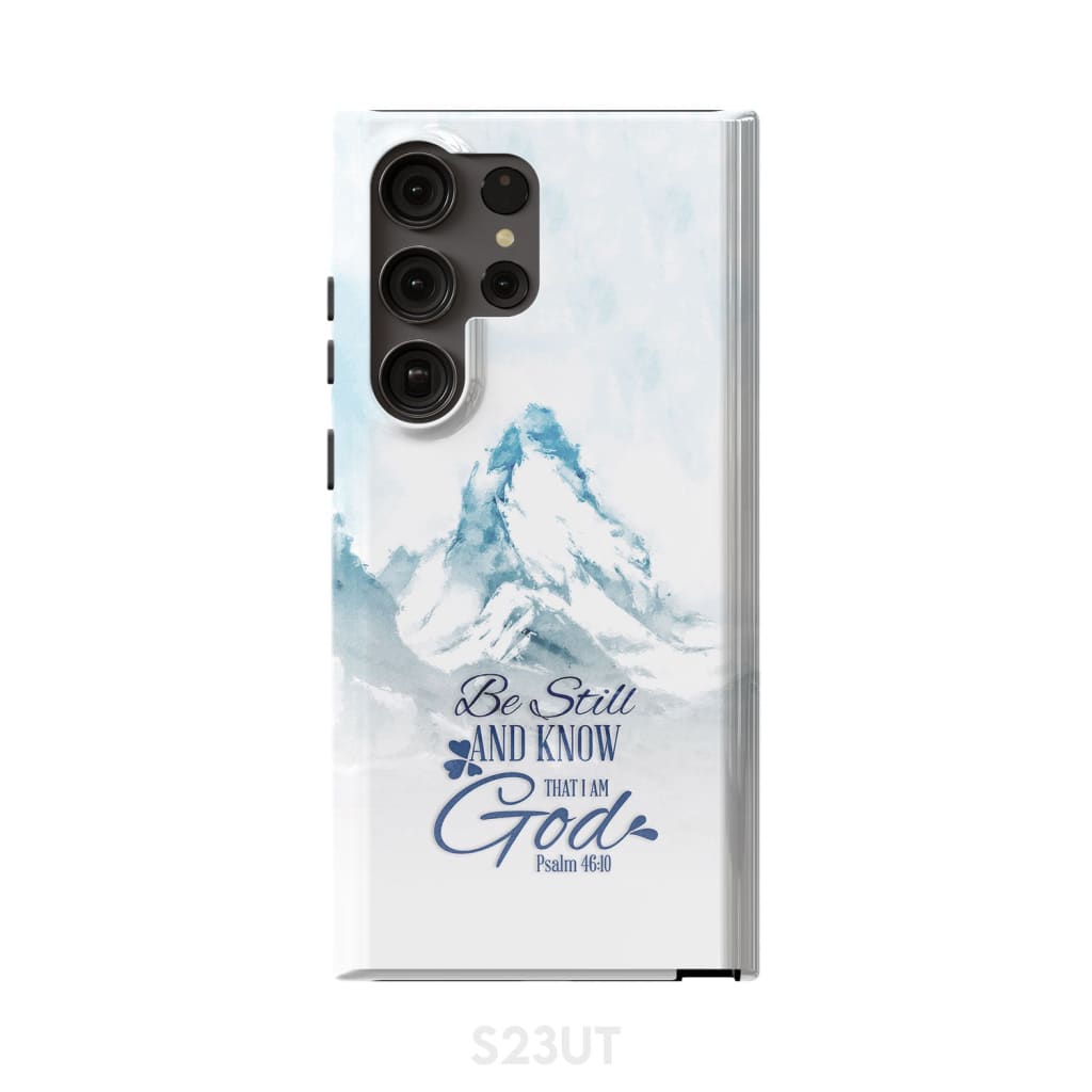 Mountain Be Still And Know That I Am God Psalm 4610 Phone Case - Inspirational Bible Scripture iPhone Cases